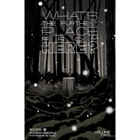 WHATS THE FURTHEST PLACE FROM HERE TP VOL 02 - Matthew Rosenberg