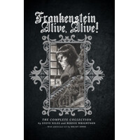 FRANKENSTEIN ALIVE, ALIVE THE COMPLETE COLLECTION TP - Steve Niles