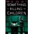 SOMETHING IS KILLING CHILDREN #12 MAIN - James TynionIV