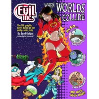 EVIL INC. ANNUAL REPORT WHEN WORLDS COLLIDE TP VOL 07 - Brad J. Guigar