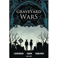 GRAVEYARD WARS HC GN VOL 01 - A. J. Lieberman