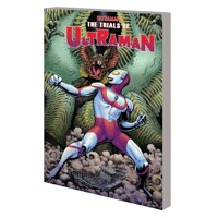 ULTRAMAN TP VOL 02 TRIALS OF ULTRAMAN - Chris Claremont, More