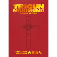 TRIGUN MAXIMUM DLX ED HC VOL 01 - Yasuhiro Nightow