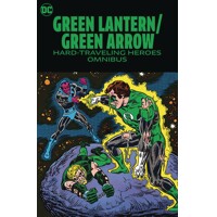 GREEN LANTERN GREEN ARROW HARD-TRAVELING HEROES OMNIBUS HC - DENNIS O’NEIL