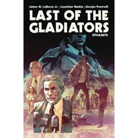 LAST OF THE GLADIATORS HC - James M. LaRossa Jr, Jonathan Vankin