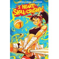 I HEART SKULL-CRUSHER TP VOL 01 - Josie Campbell