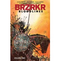 BRZRKR BLOODLINES TP VOL 02 (MR) - Keanu Reeves, Matt Kindt, Jason Aaron