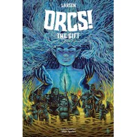 ORCS TP VOL 03 THE GIFT - Christine Larsen