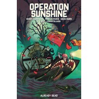 OPERATION SUNSHINE GN VOL 02 ALREADY DEAD - Henry Zebrowski, Marcus Parks