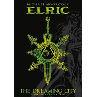 MOORCOCK ELRIC DLX HC VOL 04 DREAMING CITY (MR) - Julien Blondel, Michael Moor...