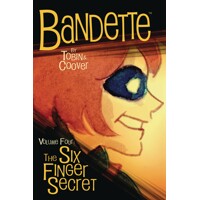 BANDETTE TP VOL 04 SIX FINGER SECRET - Paul Tobin