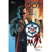 JAMES BOND 07 YOUR COLD COLD HEART HC SGN ED - Garth Ennis