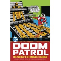 DC FINEST DOOM PATROL THE WORLDS STRANGEST HEROES TP - ARNOLD DRAKE and BOB HA...