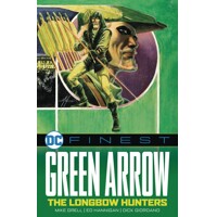 DC FINEST GREEN ARROW THE LONGBOW HUNTERS TP - MIKE GRELL and DENNIS O’NEIL