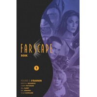 FARSCAPE HC BOOK 01 - Rockne S. O&#039;Bannon, Keith R. A. DeCandido