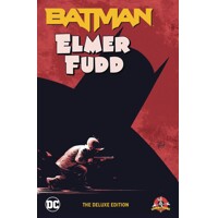 BATMAN ELMER FUDD THE DELUXE EDITION HC - TOM KING