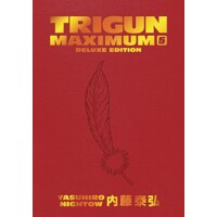 TRIGUN MAXIMUM DLX ED HC VOL 05 - Yasuhiro Nightow