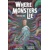 WHERE MONSTERS LIE TP VOL 02 CULL DE SAC - Kyle Starks